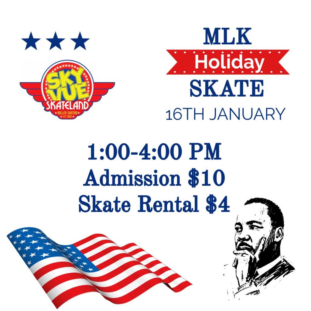 MLK Holiday Skate on January 16th.
1 to 4 pm
Admission $10