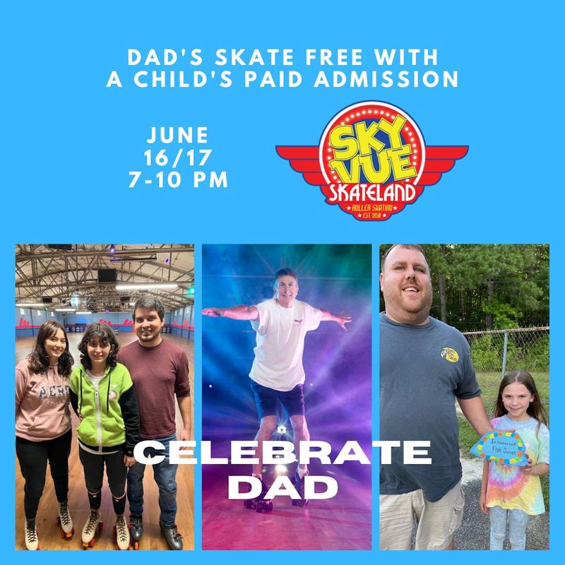 Check out this kid friendly event. Dads skate free with a child's paid admission.