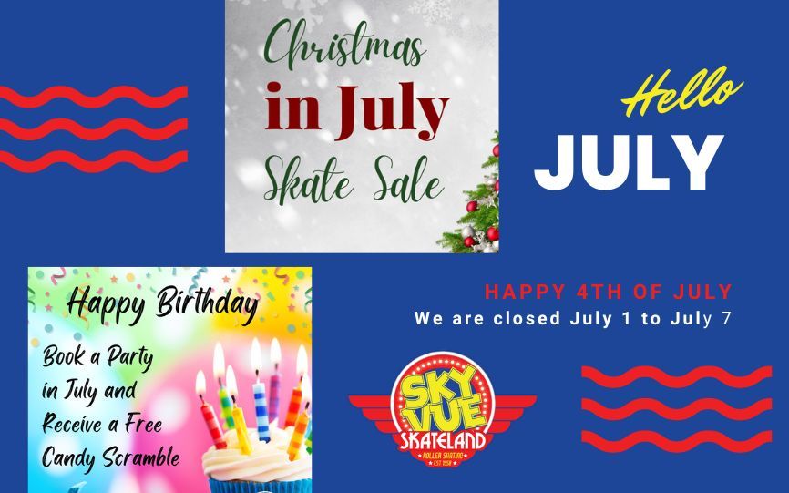 Sky-Vue Skateland July Events - Closed July 1st to the 7th