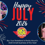 Happy July 2026 at Sky-Vue Skateland