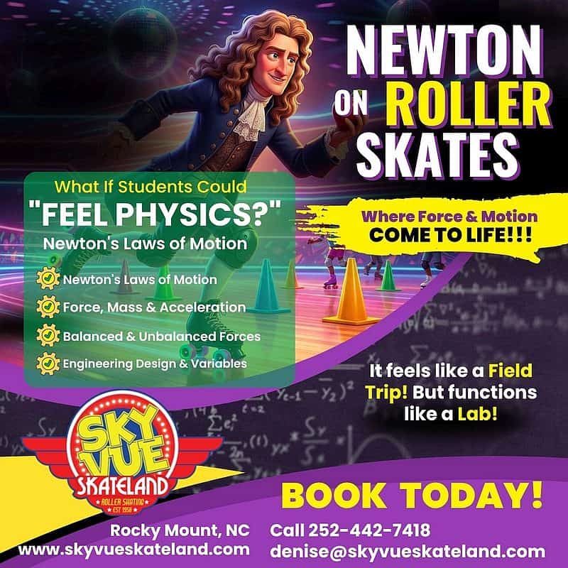 Newton On Roller Skates STEM class at Sky-Vue Skateland in Rocky Mount. Book today 252-442-7418