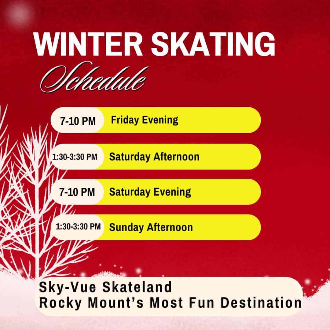 Winter Skating Schedule: Friday 7 to 10, Saturday Afternoon 1:30 to 3:30, Saturday Evening 7 to 10 and Sunday afternoon 1:30 to 3:30